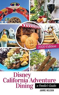 Disney California Adventure Dining 2020: A Foodie’s Guide