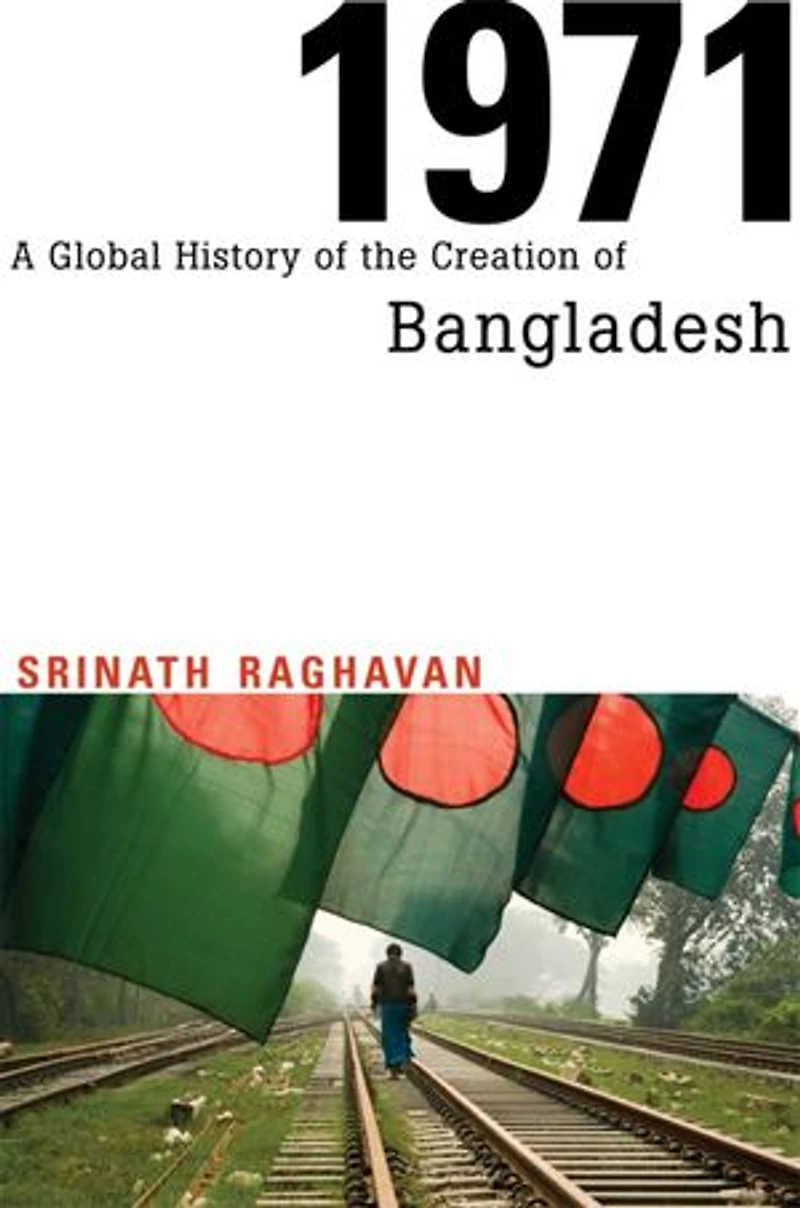 1971: A Global History Of The Creation Bangladesh