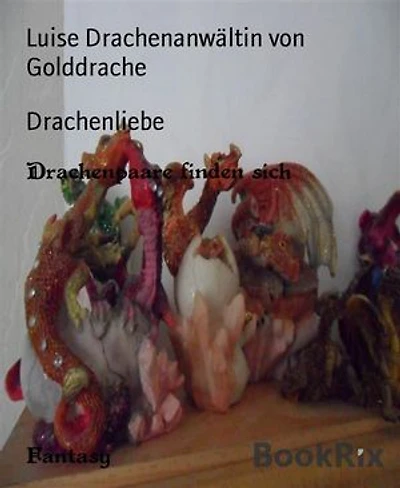 Drachenliebe: Drachenpaare finden sich