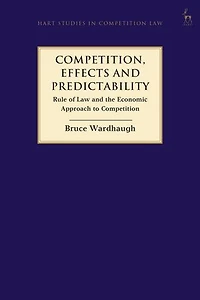 Competition, Effects and Predictability: Rule of Law the Economic Approach to Competition