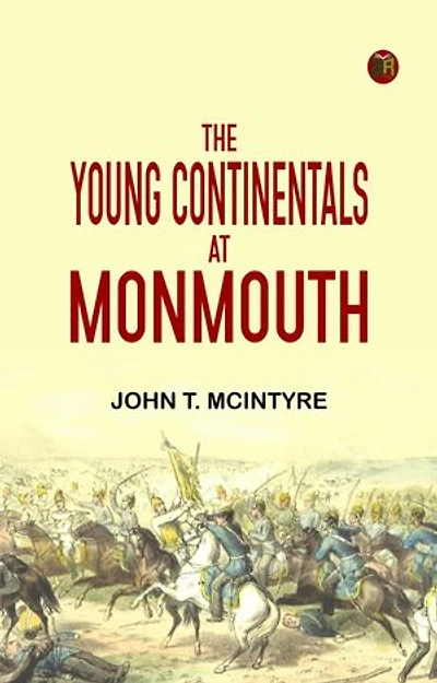 The Young Continentals at Monmouth