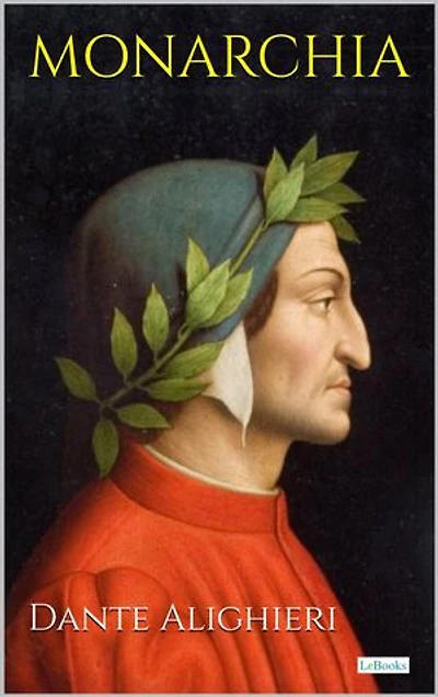 Monarchia - Dante Alighieri