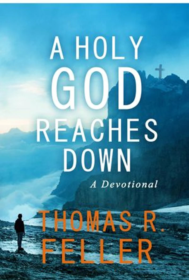 A Holy God Reaches Down: A Devotional