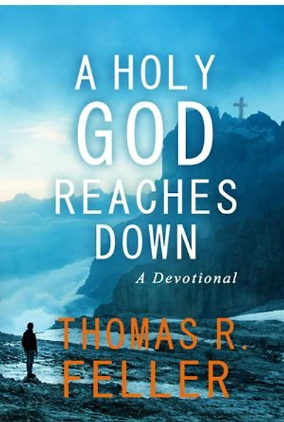 A Holy God Reaches Down: A Devotional