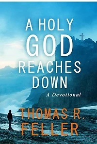 A Holy God Reaches Down: A Devotional