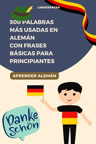 500 Palabras Más Usadas en Alemán con Frases Básicas para Principiantes