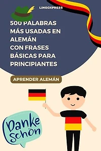 500 Palabras Más Usadas en Alemán con Frases Básicas para Principiantes