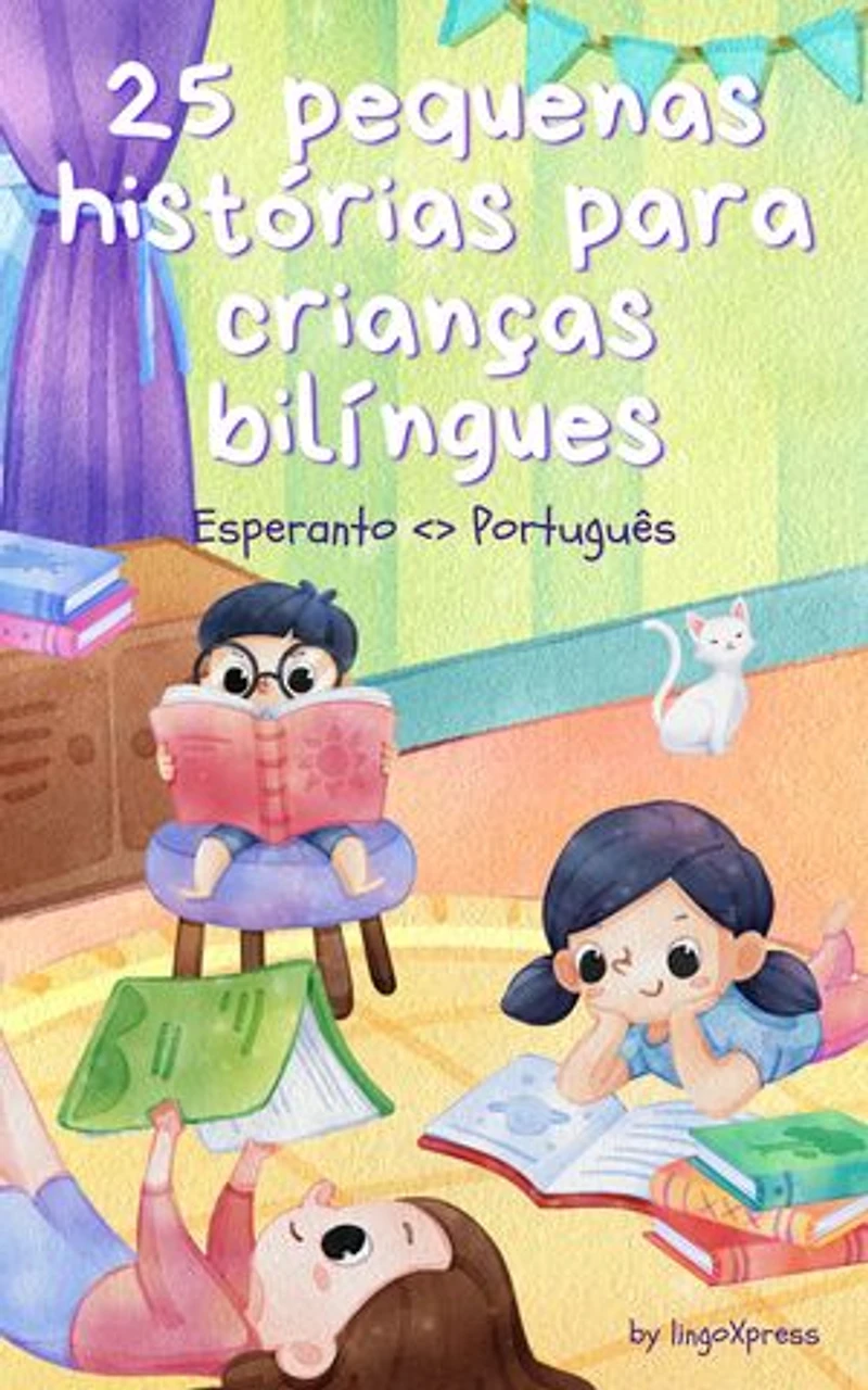 25 pequenas histórias para crianças bilíngues | Esperanto <> Português: Histórias infantis clássicas com vocabulário fácil de entender