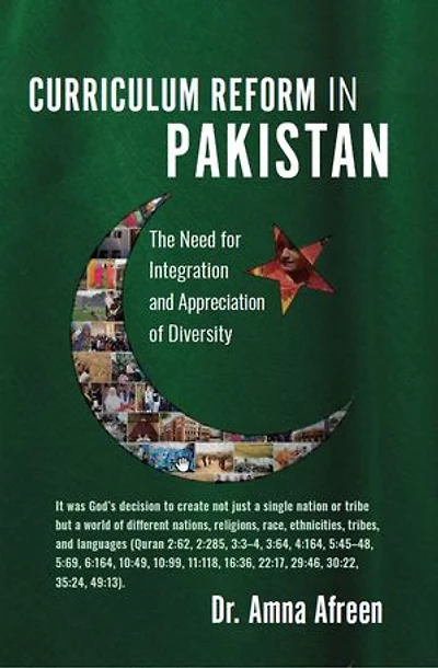 CURRICULUM REFORM IN PAKISTAN: The Need for Integration and Appreciation of Diversity