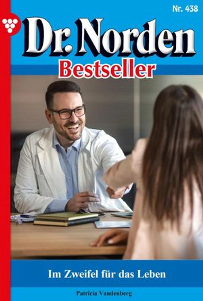 Im Zweifel für das Leben: Dr. Norden Bestseller 438 – Arztroman