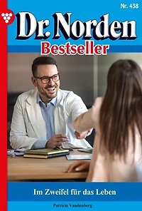 Im Zweifel für das Leben: Dr. Norden Bestseller 438 – Arztroman