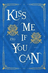 Kiss Me If You Can Vol. 1: Kiss Me If You Can, #1