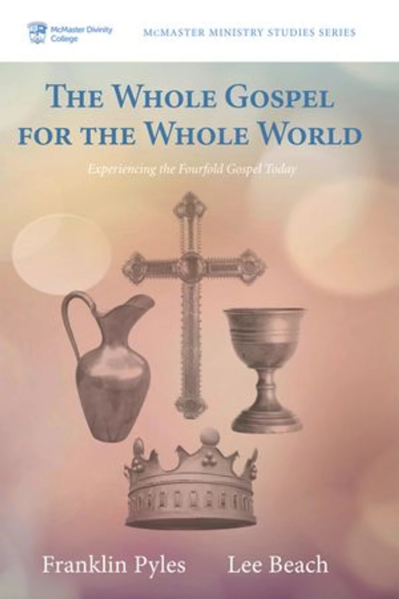 the Whole Gospel for World: Experiencing Fourfold Today
