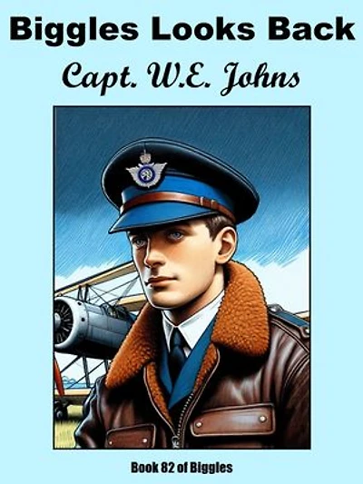 Biggles Looks Back