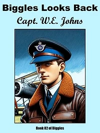 Biggles Looks Back