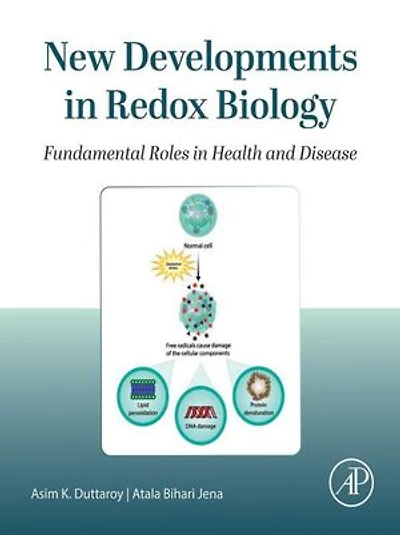 New Developments Redox Biology: Fundamental Roles Health and Disease