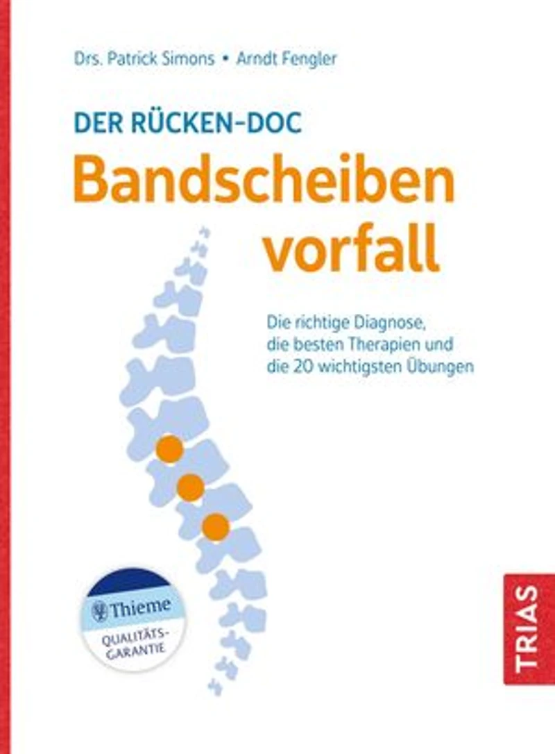 Der Rücken-Doc: Bandscheibenvorfall: Die richtige Diagnose, die besten Therapien und die 20 wichtigsten Übungen