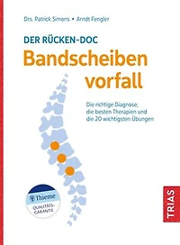Der Rücken-Doc: Bandscheibenvorfall: Die richtige Diagnose, die besten Therapien und die 20 wichtigsten Übungen