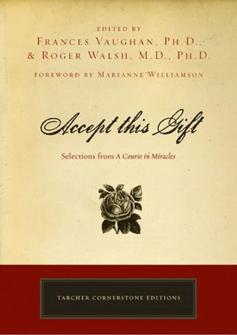 Accept This Gift: Selections From A Course Miracles