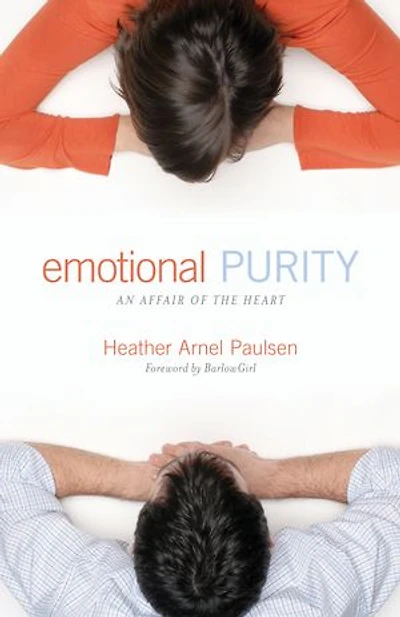 Emotional Purity (Includes Study Questions): An Affair of the Heart: An Affair of the Heart