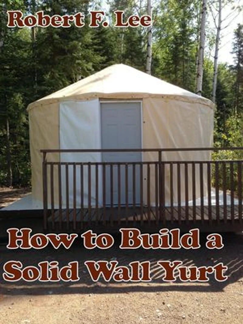 How to Build a Solid Wall Yurt