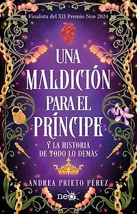 Una maldición para el príncipe: Y la historia de todo lo demás