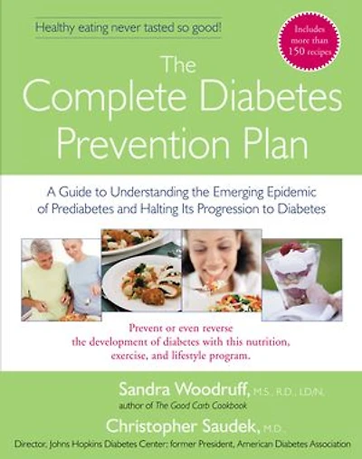 The Complete Diabetes Prevention Plan: A Guide To Understanding Emerging Epidemic Of Prediabetes And Halting Its Pr