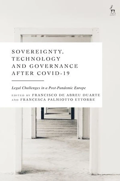 Sovereignty, Technology and Governance after COVID-19: Legal Challenges a Post-Pandemic Europe