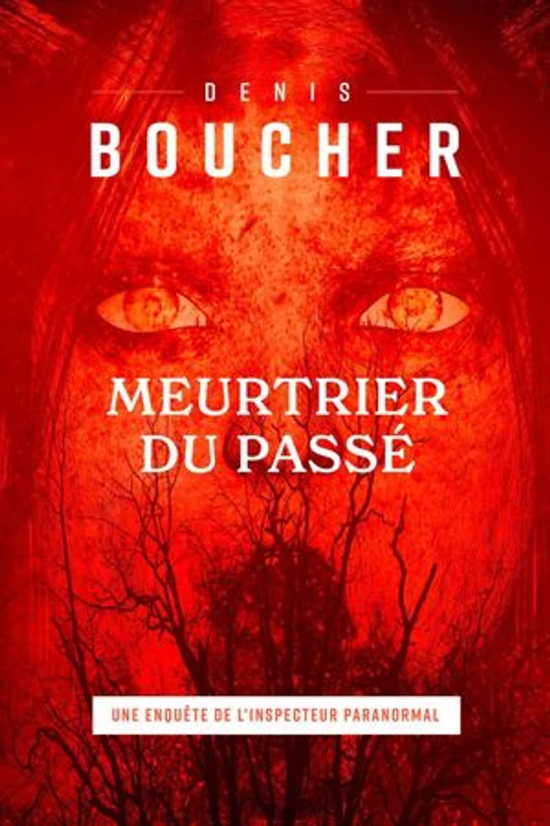 Meurtrier du passé: Les enquêtes de l'Inspecteur paranormal