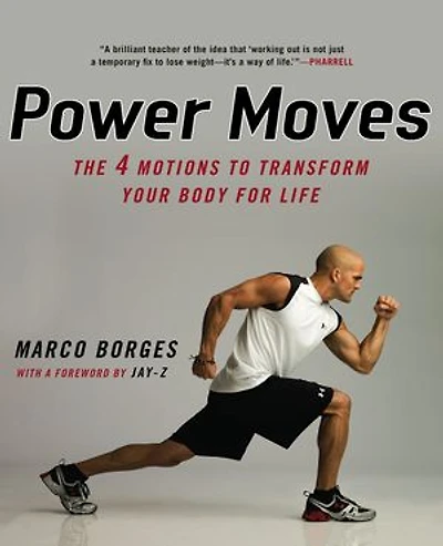 Power Moves: The Four Motions To Transform Your Body For Life