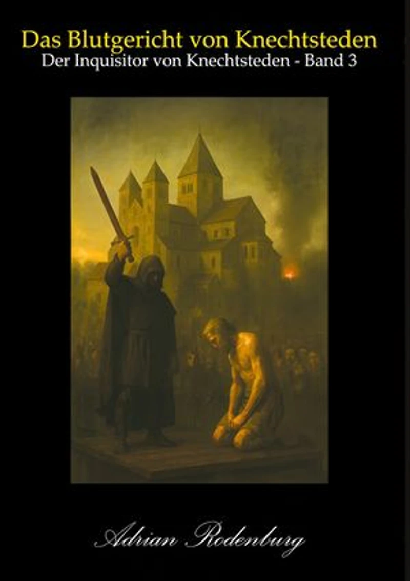 Das Blutgericht von Knechtsteden