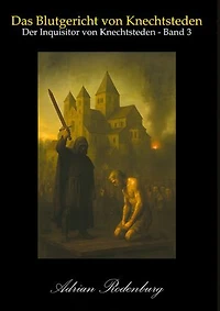 Das Blutgericht von Knechtsteden