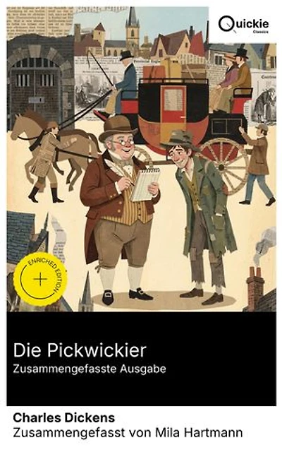 Die Pickwickier (Zusammengefasste Ausgabe): Bereicherte Ausgabe. Exzentrische Clubmitglieder auf humorvollen Abenteuern durch England im 19. Jahrhundert – eine gesellschaftssatirische Komödie