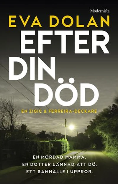 Efter din död (Zigic och Ferreira, del 3)