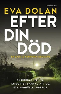 Efter din död (Zigic och Ferreira, del 3)