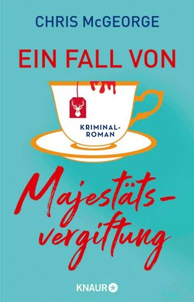 Ein Fall von Majestätsvergiftung: Kriminalroman | Cosy Crime mit einer ordentlichen Prise schwarzem Humor