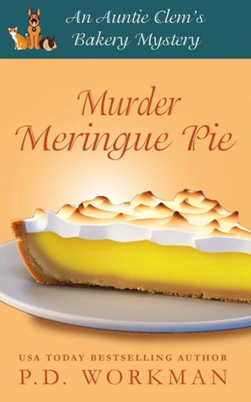 Murder Meringue Pie: A Cozy Culinary & Pet Mystery