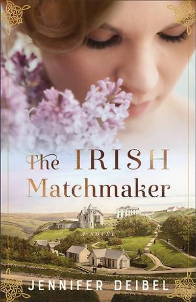 The Irish Matchmaker: A Novel