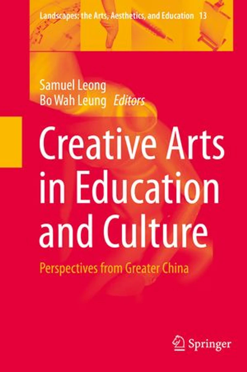Creative Arts Education and Culture: Perspectives from Greater China