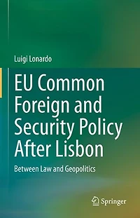 EU Common Foreign and Security Policy After Lisbon: Between Law Geopolitics