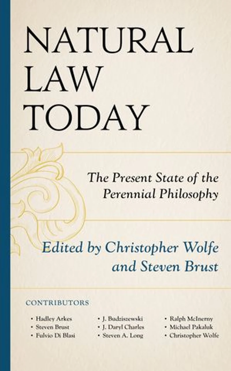 Natural Law Today: The Present State Of Perennial Philosophy