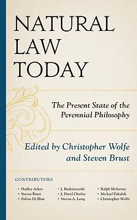 Natural Law Today: The Present State Of Perennial Philosophy