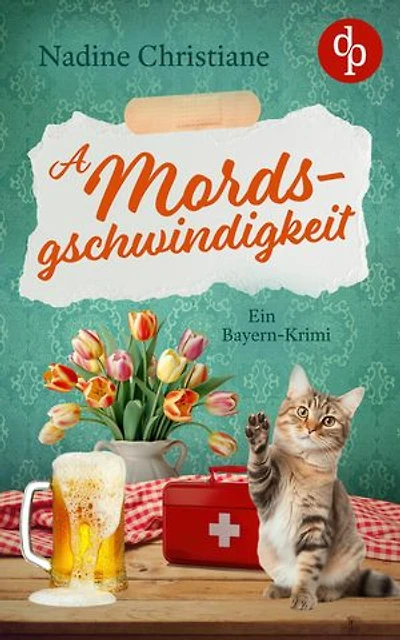 A Mordsgschwindigkeit: Ein Bayern-Krimi