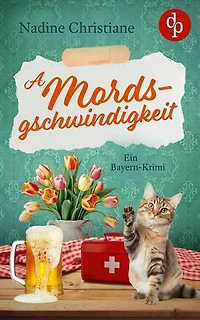 A Mordsgschwindigkeit: Ein Bayern-Krimi
