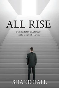 All Rise: Making Satan a Defendant in the Court of Heaven