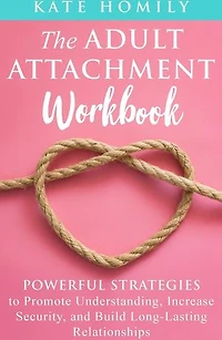 The Adult Attachment Workbook