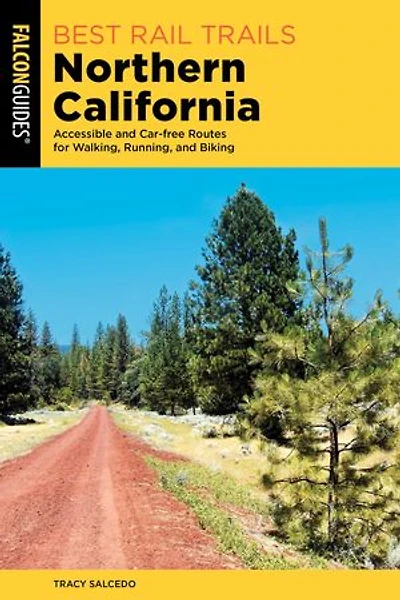 Best Rail Trails Northern California: Accessible and Car-free Routes for Walking, Running, and Biking