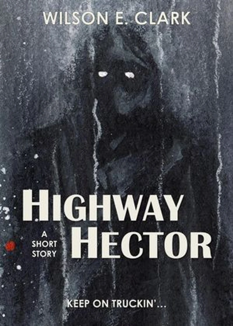 Highway Hector (A Short Story): Dainty Little Things