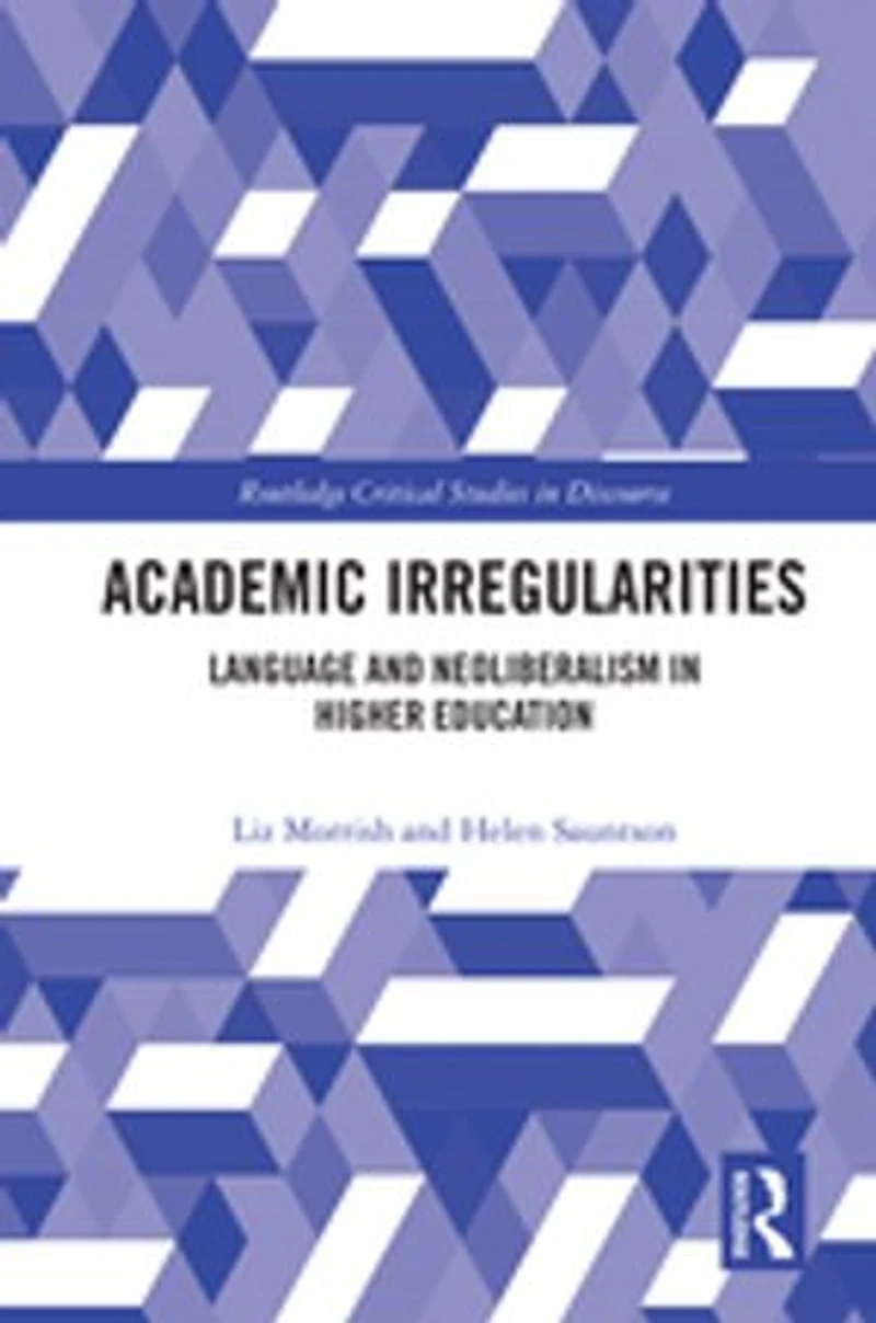 Academic Irregularities: Language And Neoliberalism Higher Education