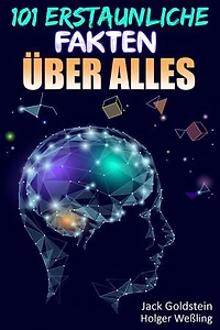 101 Erstaunliche Fakten über Alles